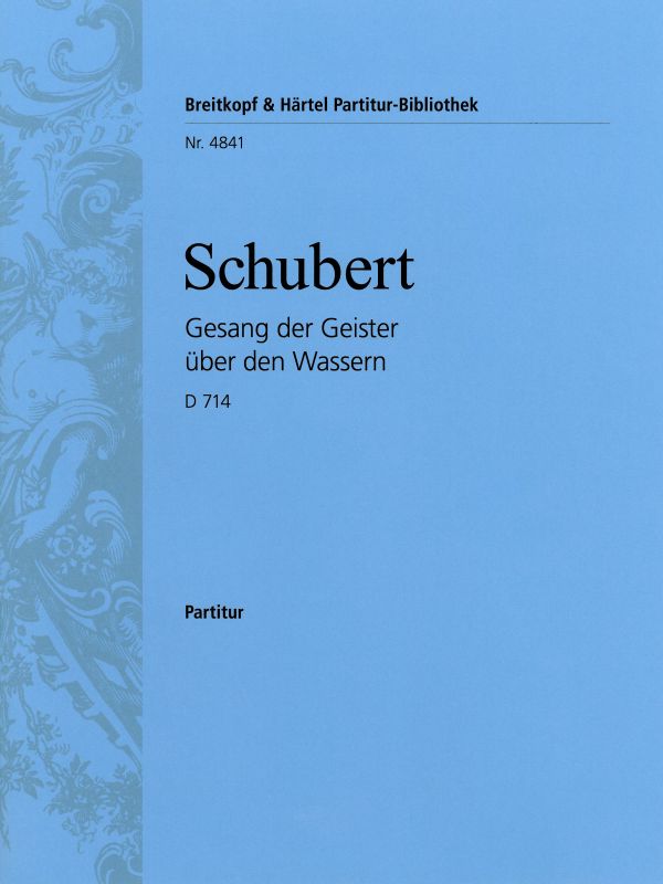 Schubert Gesang der Geister über den Wassern D 714 [op. post. 167