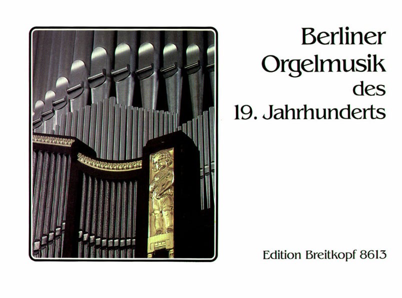 Berliner Orgelmusik des 19. Jahrhunderts - Cover