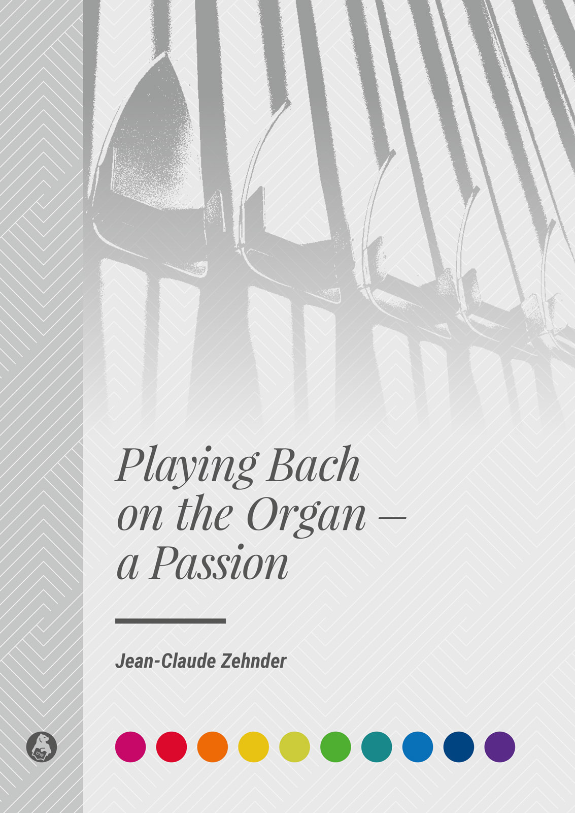 Playing Bach on the Organ – a Passion
