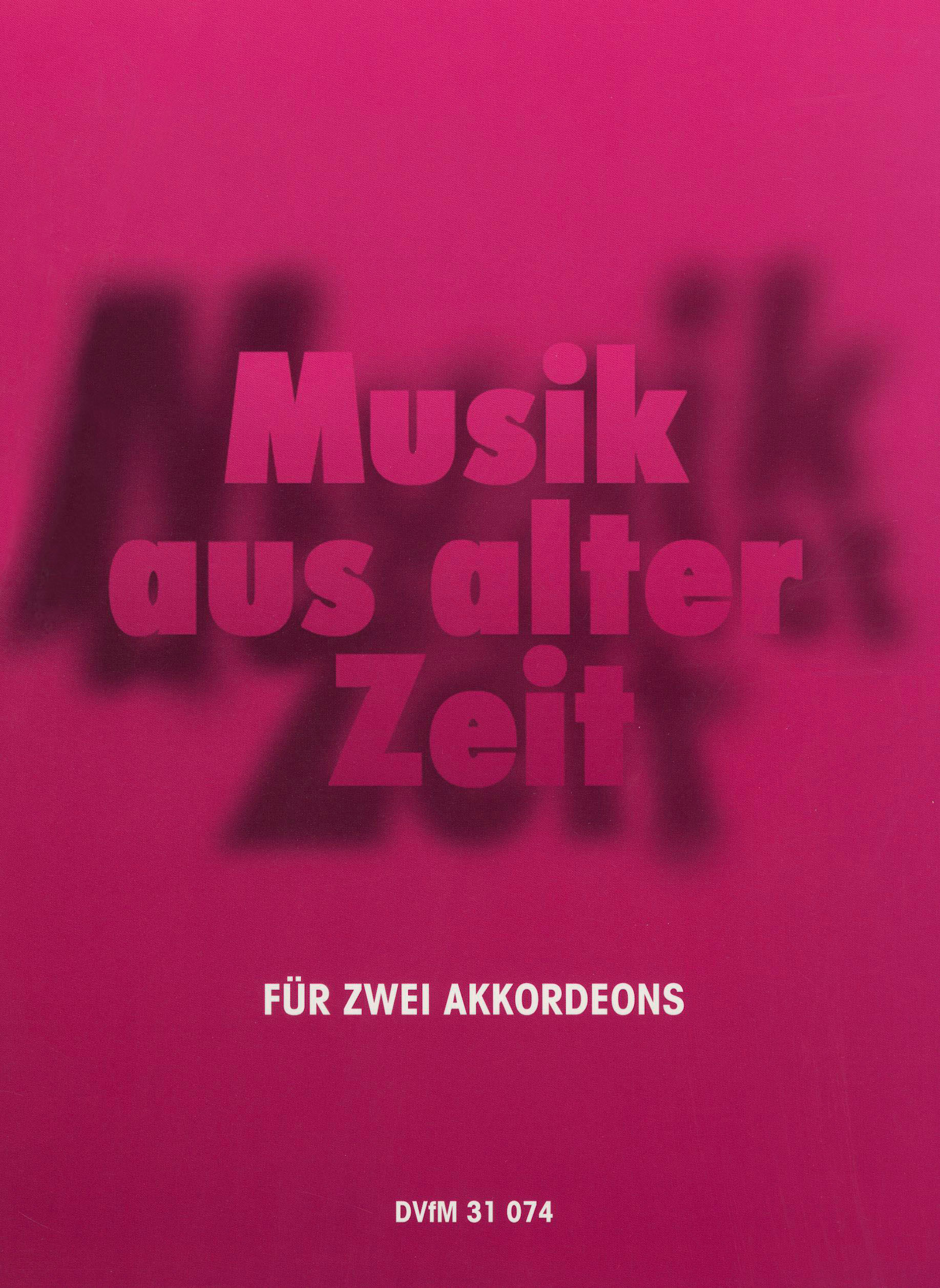 DV 31074 - Musik aus alter Zeit - Cover