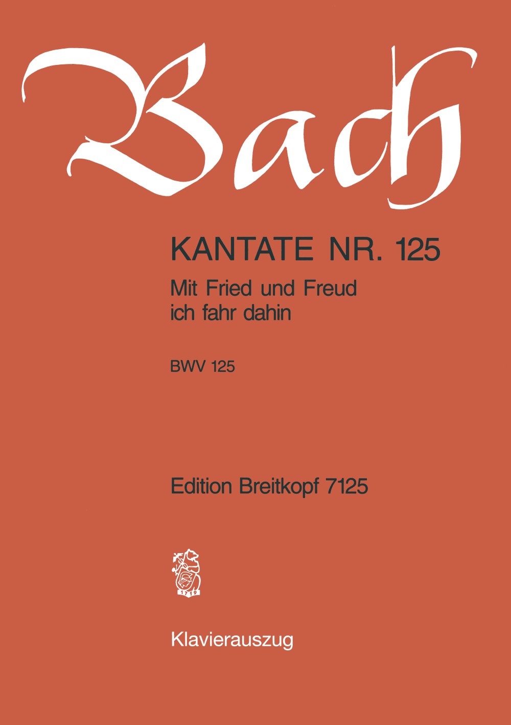 Johann Sebastian Bach - Kantate BWV 125 „Mit Fried und Freud ich fahr dahin“ - Cover
