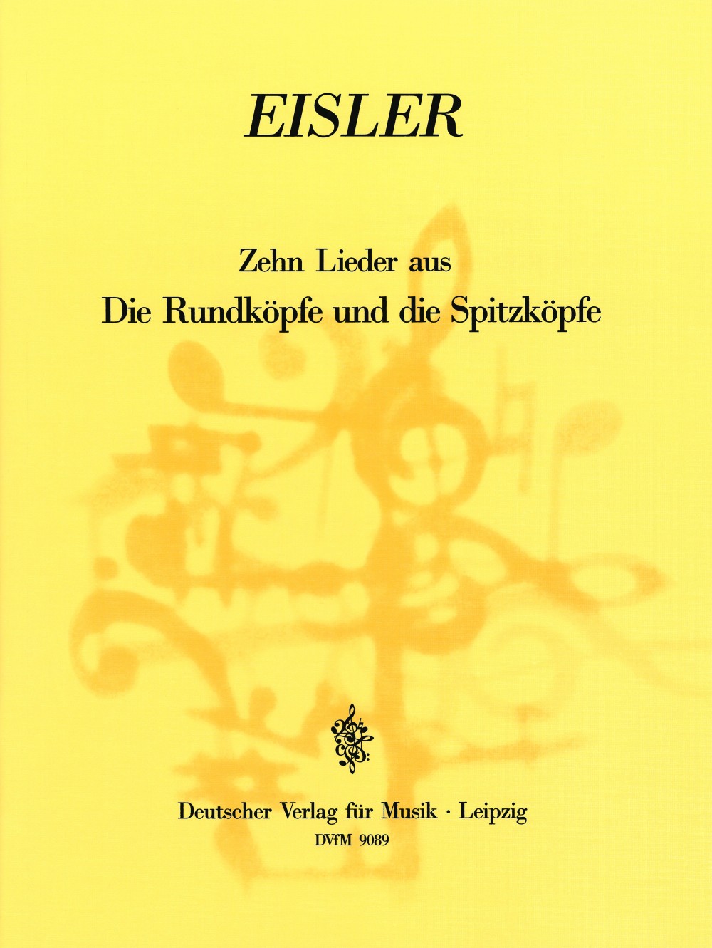 Hanns Eisler - Die Rundköpfe und die Spitzköpfe op. 45 - Cover