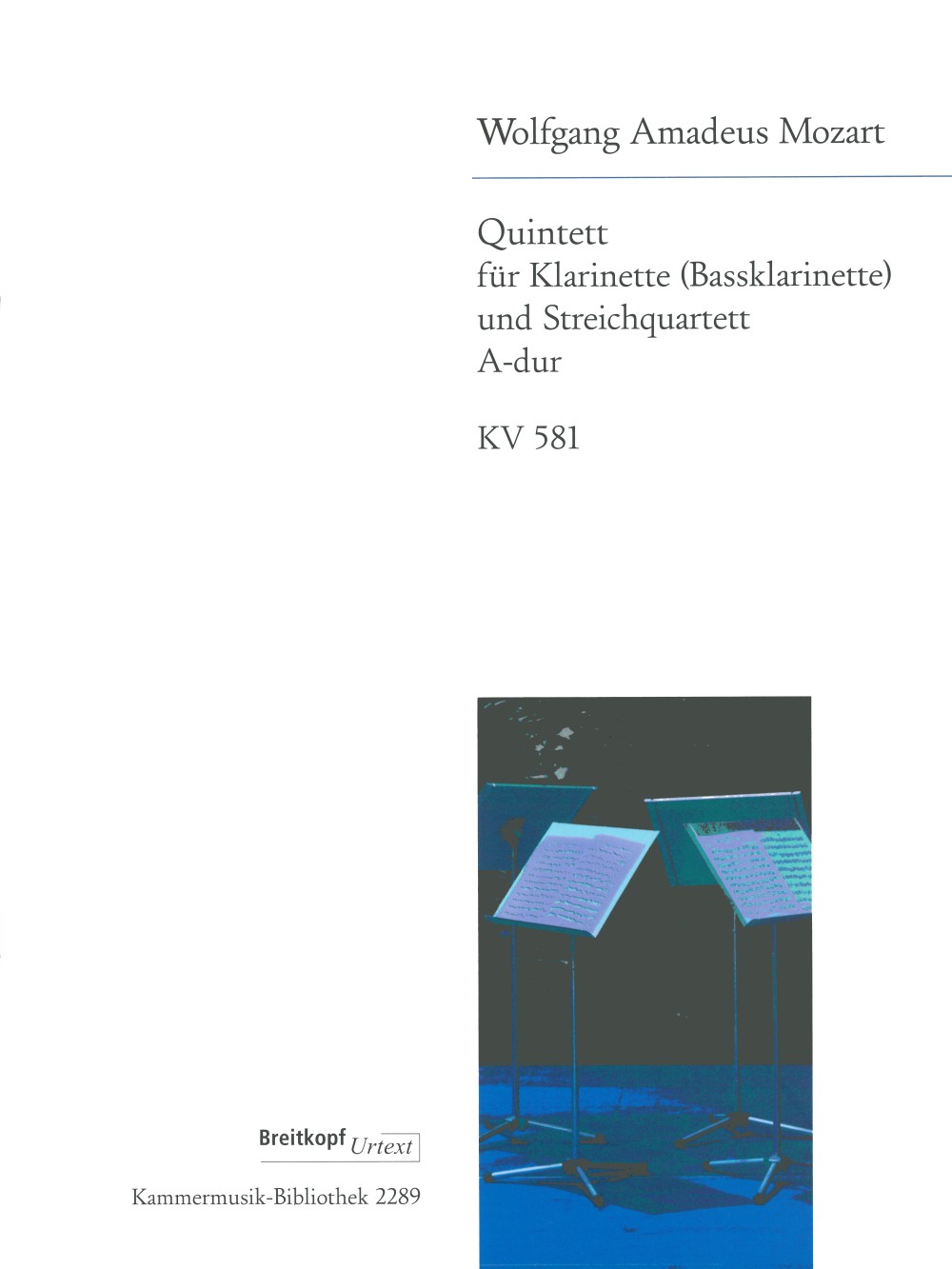 KM 2289 - Quintett A-dur KV 581 - Cover