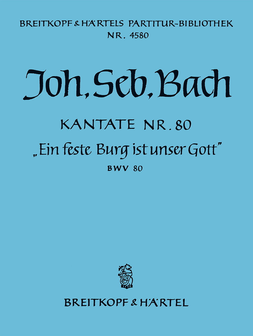 PB 4580 - Kantate BWV 80 „Ein feste Burg ist unser Gott“ - Cover