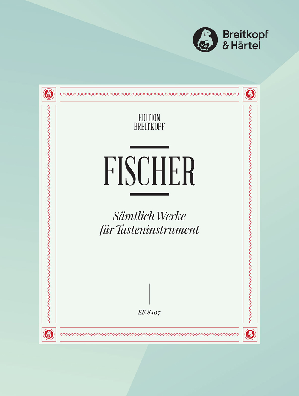 Johann Caspar Ferdinand Fischer - Sämtliche Werke für Tasteninstrument - Cover