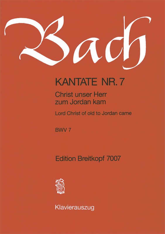 Johann Sebastian Bach - Kantate BWV 7 „Christ unser Herr zum Jordan kam“ - Cover