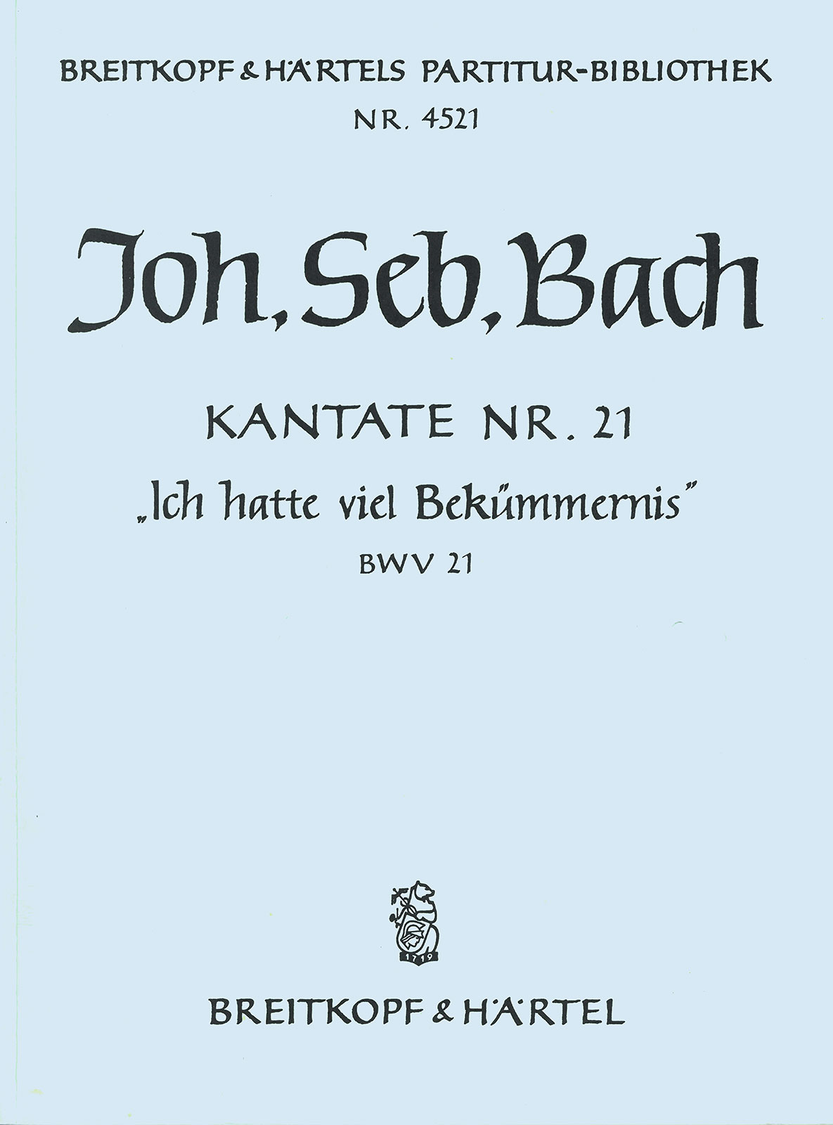 PB 4521 - Kantate BWV 21 „Ich hatte viel Bekümmernis“ - Cover