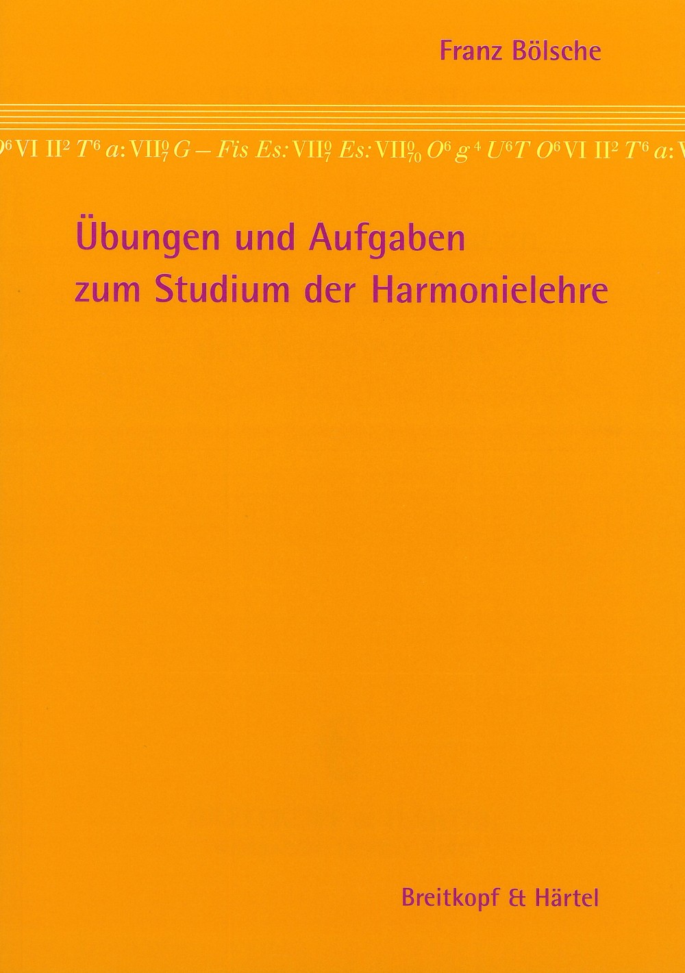 Franz Bölsche - Übungen und Aufgaben zum Studium der Harmonielehre - Cover
