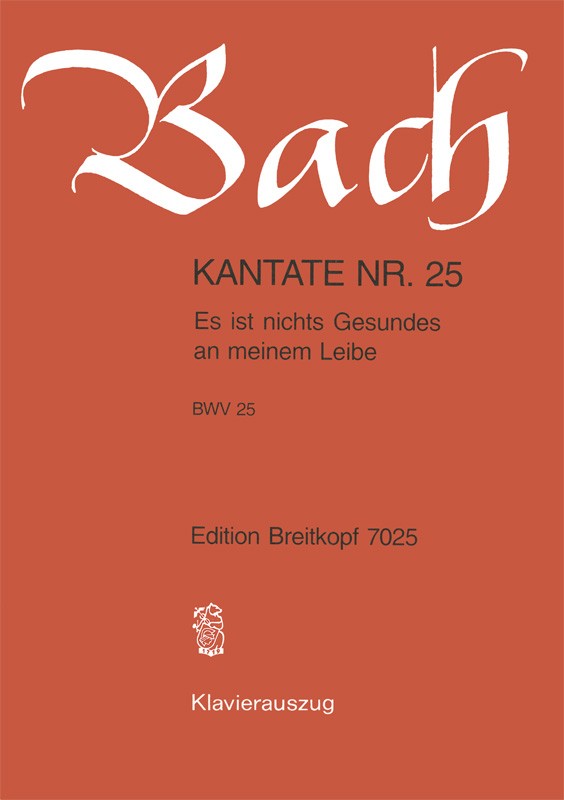 Johann Sebastian Bach - Kantate BWV 25 „Es ist nichts Gesundes an meinem Leibe“ - Cover