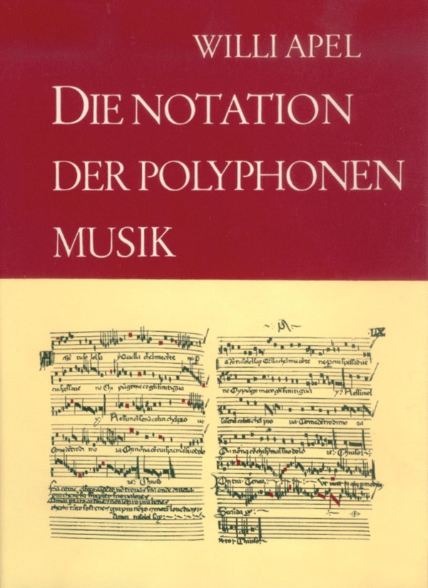 Willi Apel - Die Notation der polyphonen Musik 900 – 1600 - Cover