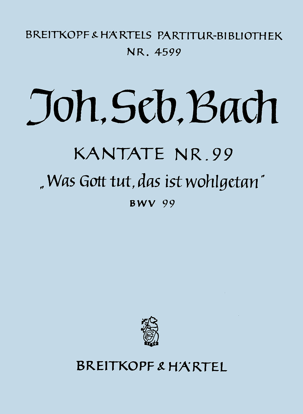 PB 4599 - Cantata BWV 99 “Was Gott tut, das ist wohlgetan” - Cover