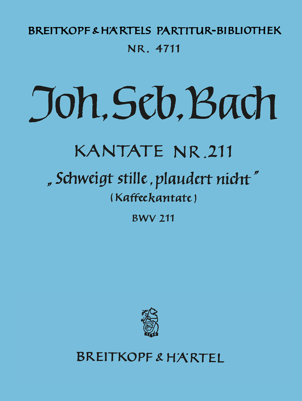 PB 4711 - Kantate BWV 211 „Schweigt stille, plaudert nicht“ - Cover