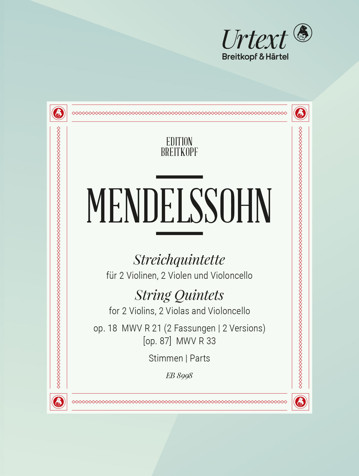 Felix Mendelssohn Bartholdy - String Quintets Op. 18 MWV R 21, [Op. 87] MWV R 33 - Cover