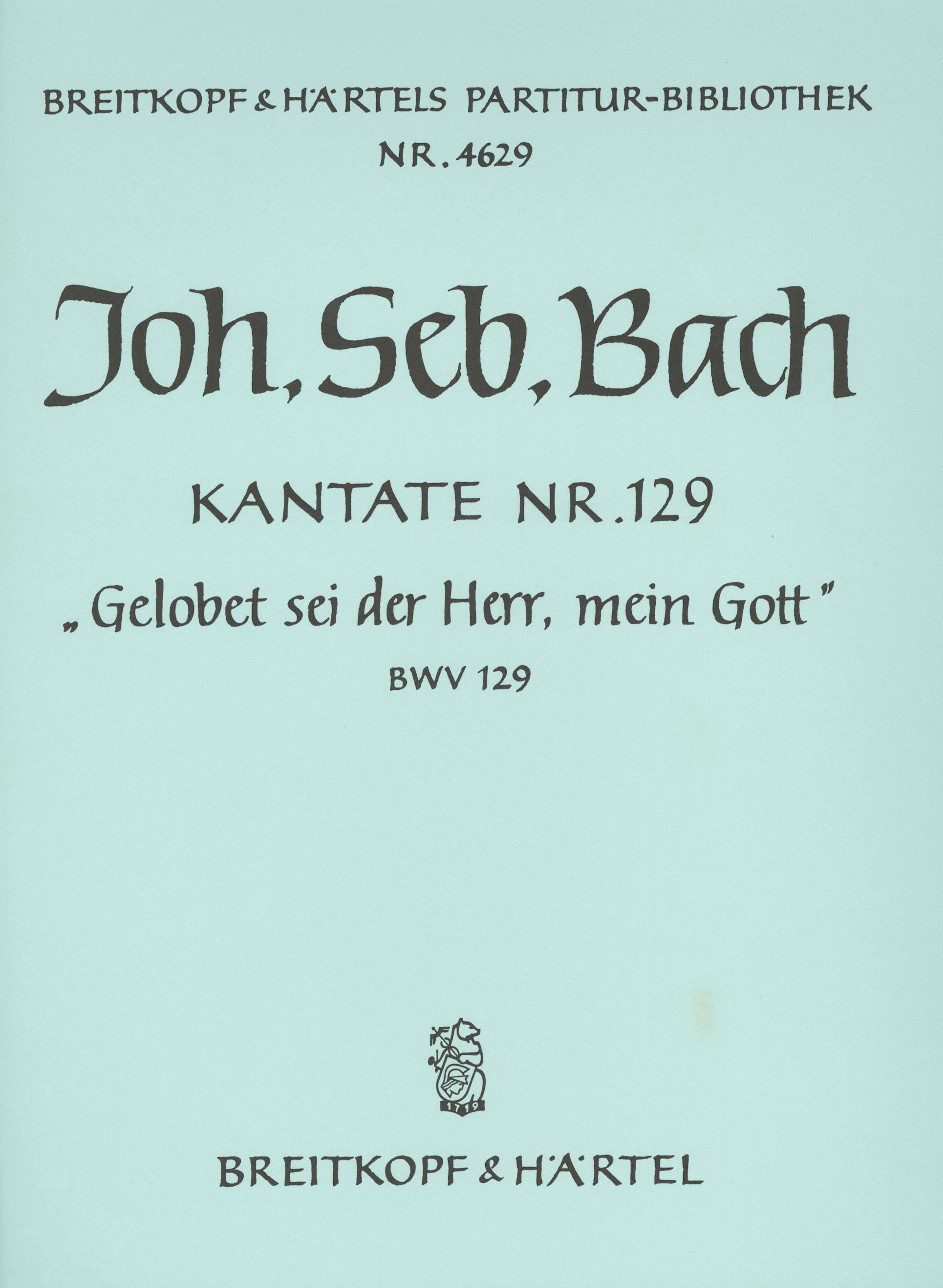 PB 4629 - Kantate BWV 129 „Gelobet sei der Herr, mein Gott“ - Cover