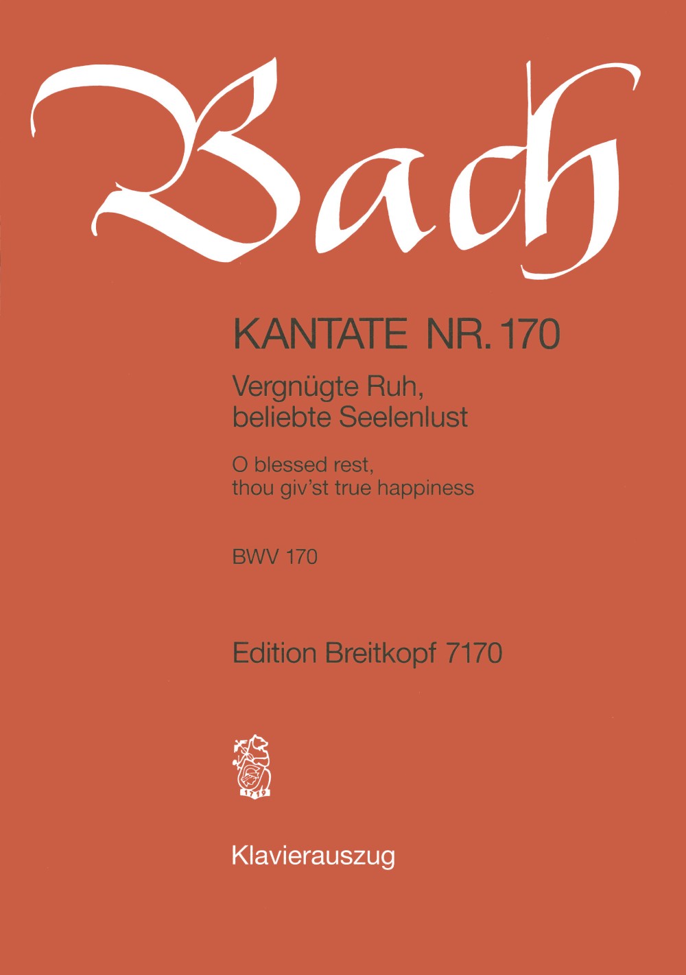 Johann Sebastian Bach - Kantate BWV 170 „Vergnügte Ruh, beliebte Seelenlust“ - Cover