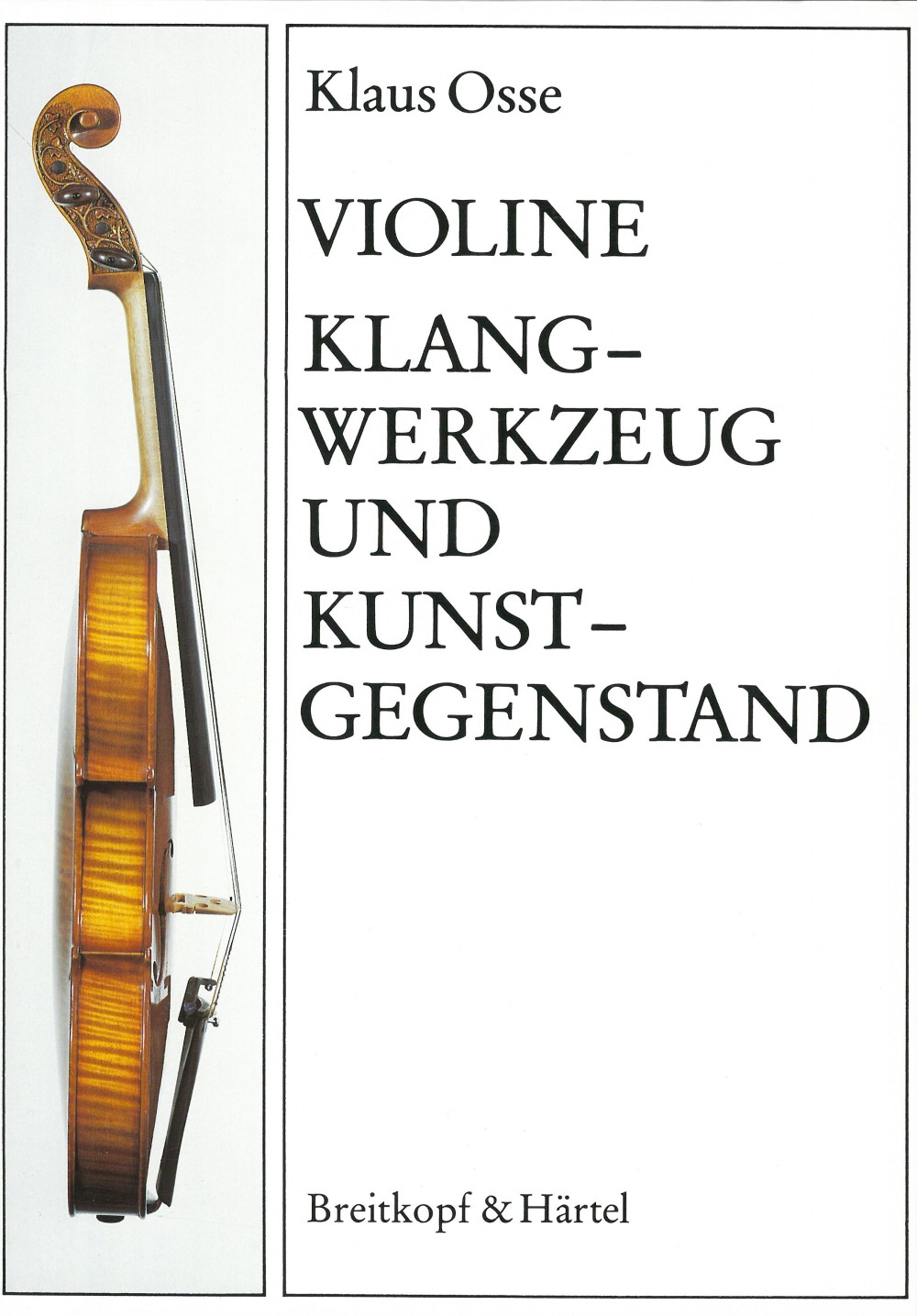 Klaus Osse - Violine – Klangwerkzeug und Kunstgegenstand - Cover