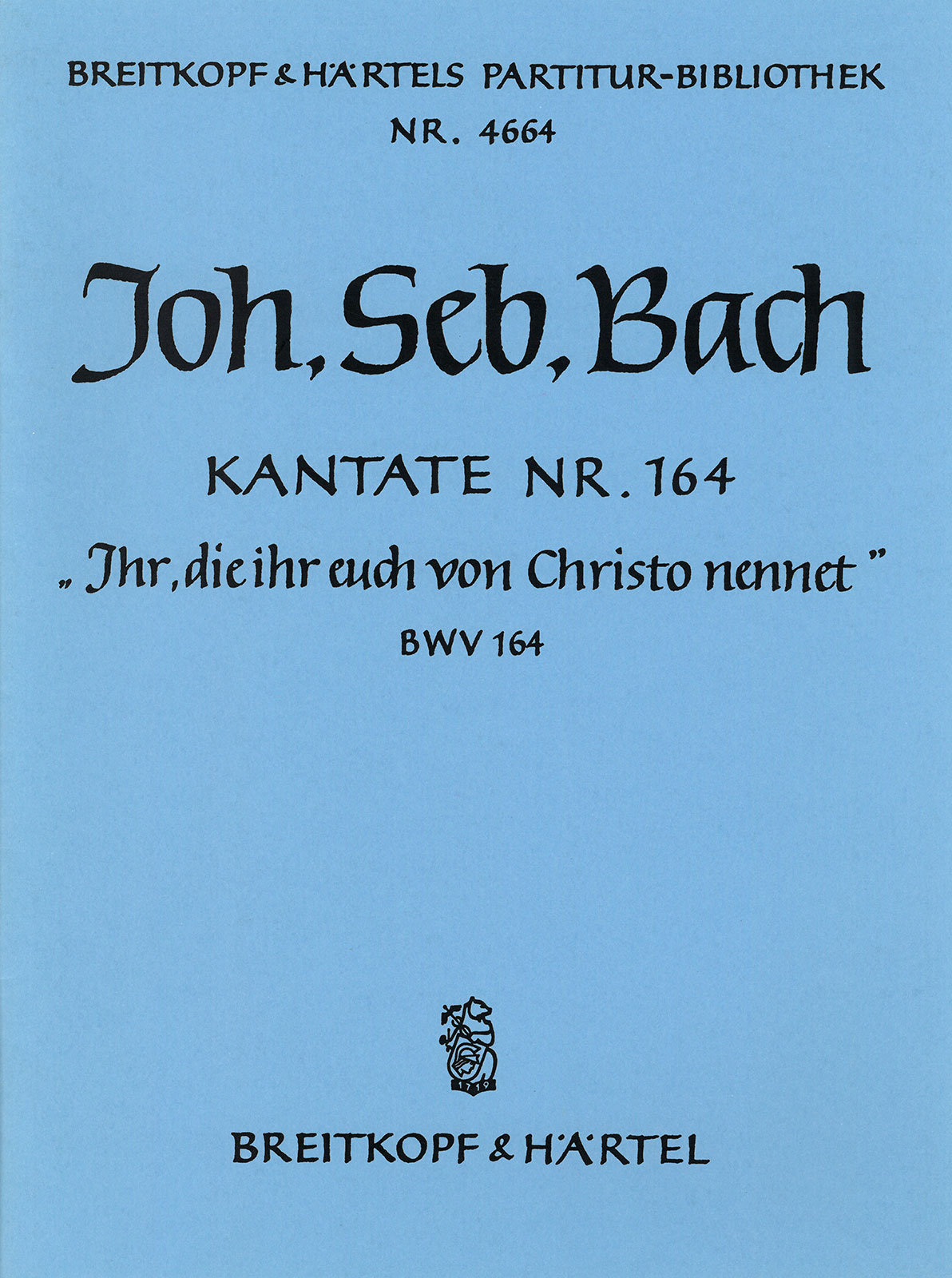 PB 4664 - Kantate BWV 164 „Ihr, die ihr euch von Christo nennet“ - Cover