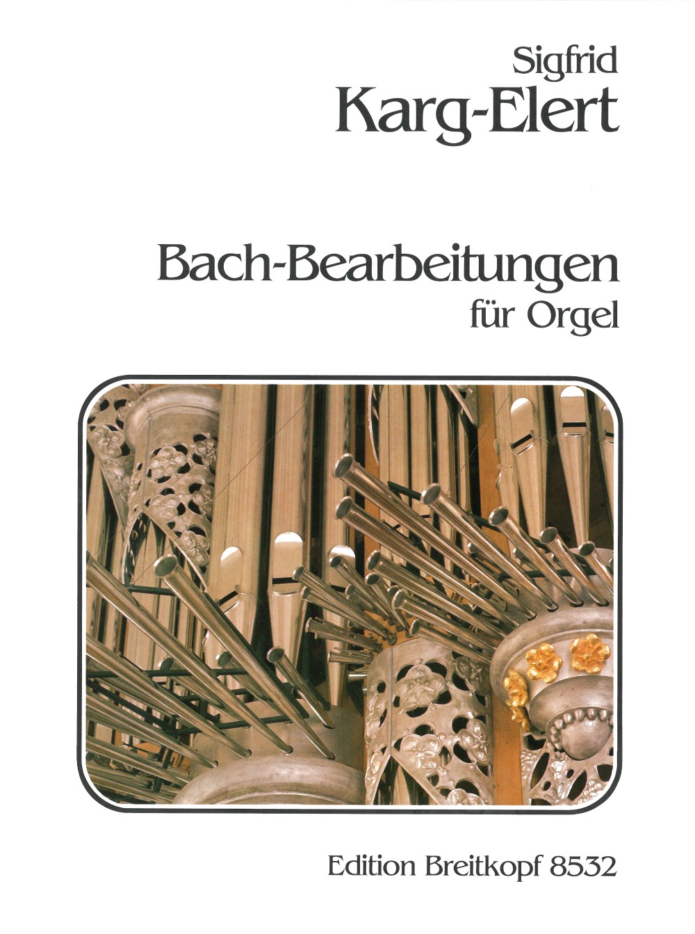 Sigfrid Karg-Elert - Bach-Bearbeitungen - Cover