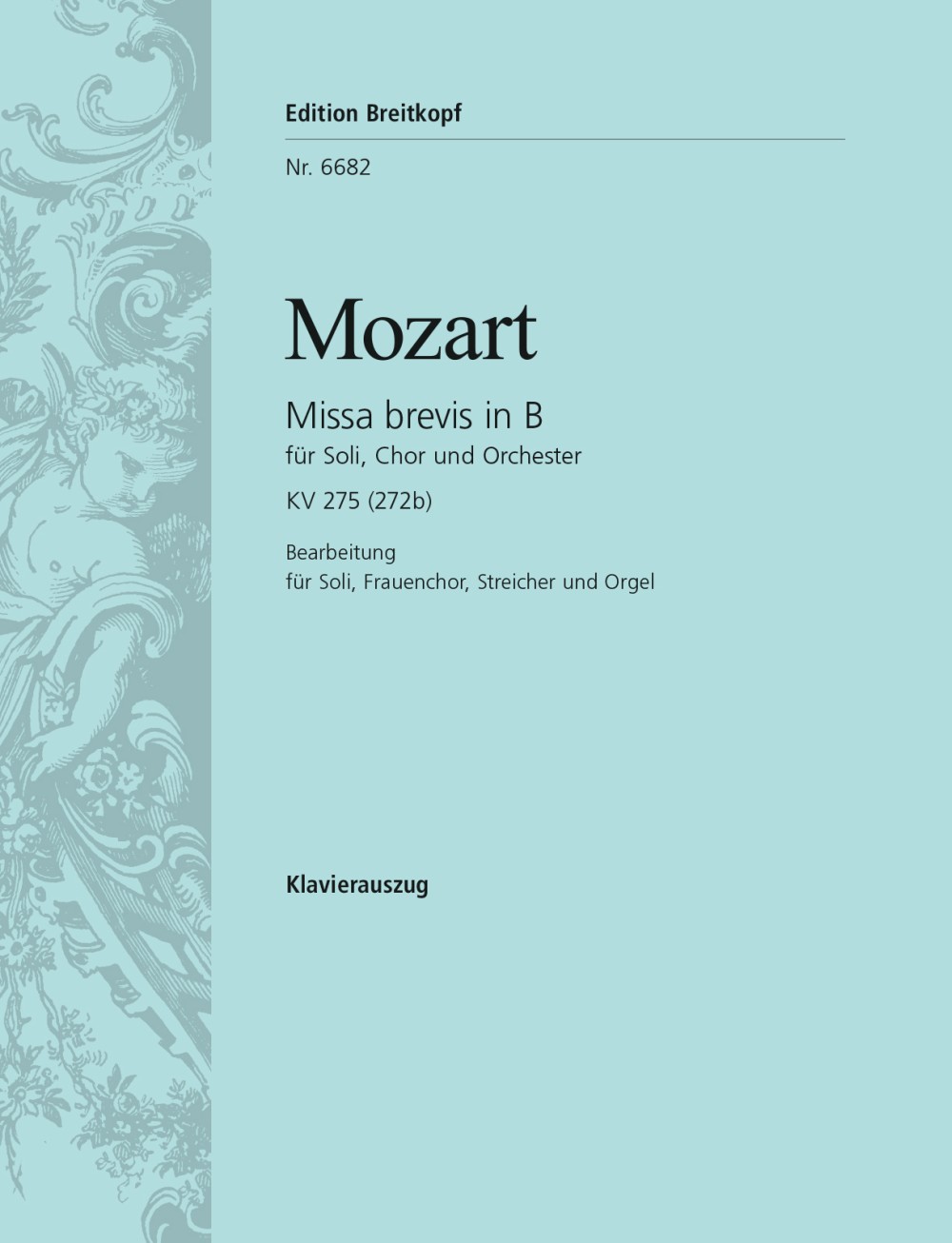 Wolfgang Amadeus Mozart - Missa brevis in B K. 275 (272b) - Cover