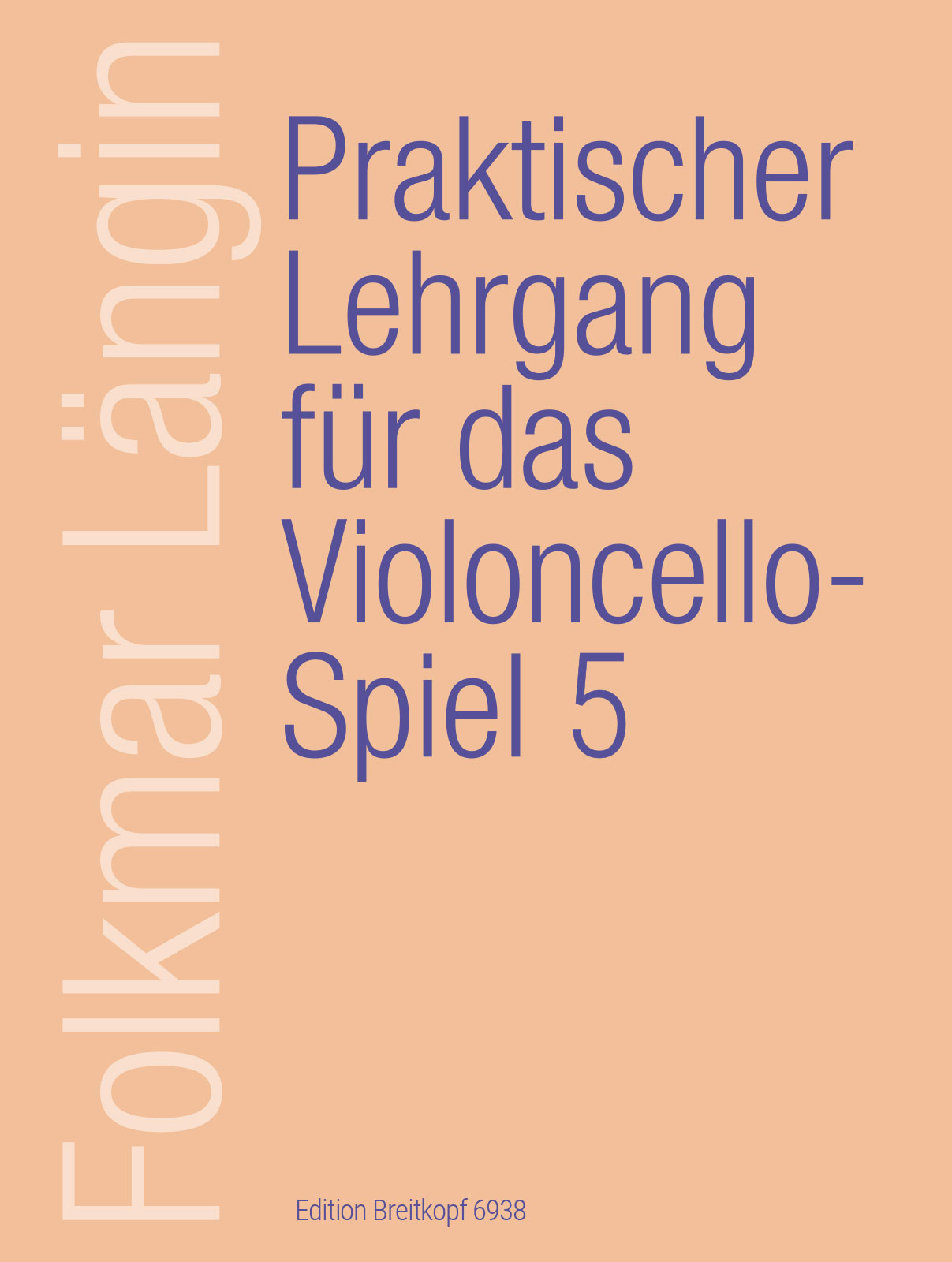 EB 6938 - Praktischer Lehrgang für das Violoncellospiel - Cover