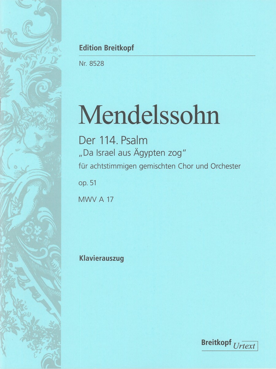 Felix Mendelssohn Bartholdy - Der 114. Psalm op. 51 MWV A 17 „Da Israel aus Ägypten zog“ - Cover