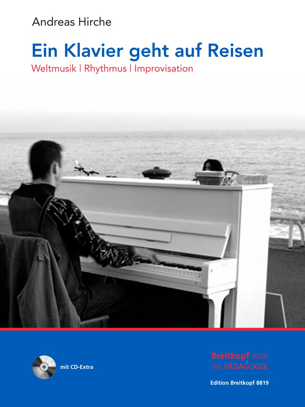 Andreas Hirche - Ein Klavier geht auf Reisen - Cover