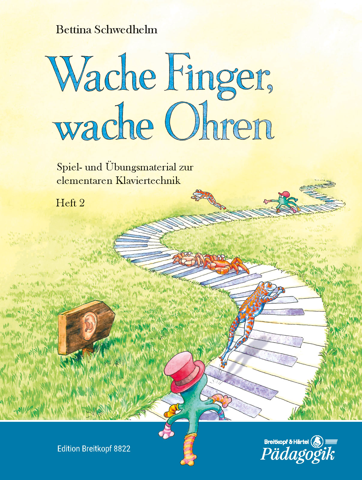 EB 8822 - Bettina Schwedhelm - Wache Finger, wache Ohren - Cover