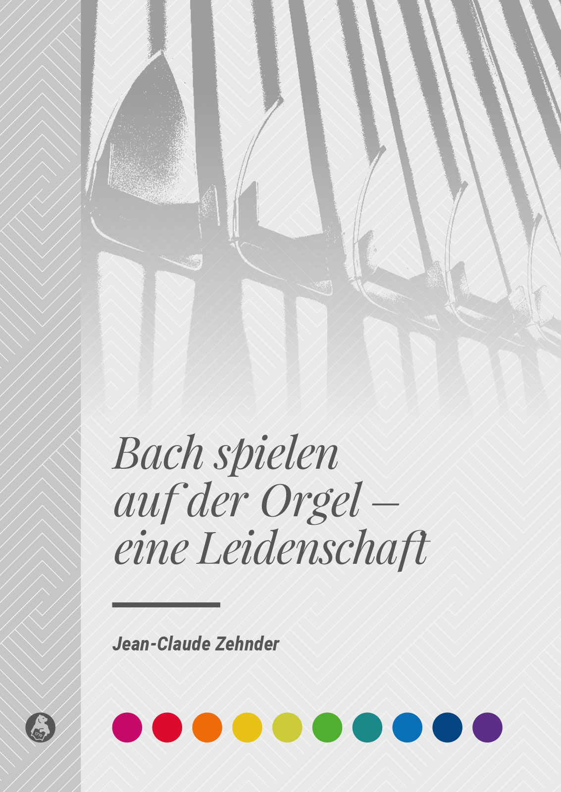 Jean-Claude Zehnder - Bach spielen auf der Orgel – eine Leidenschaft - Cover
