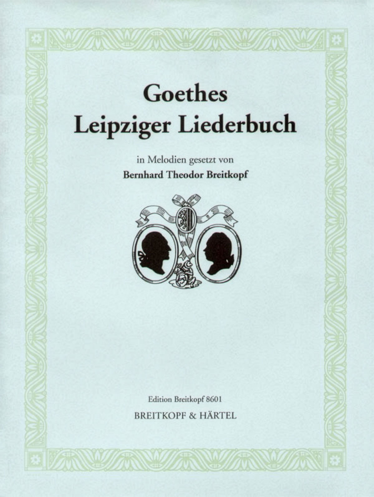 Bernhard Theodor Breitkopf - Goethes Leipziger Liederbuch - Cover