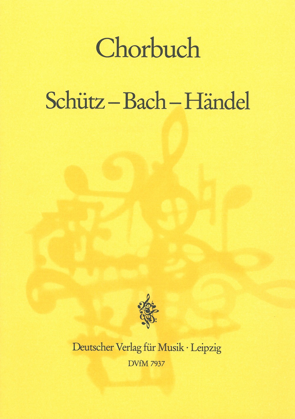 Chorbuch Schütz – Bach – Händel - Cover