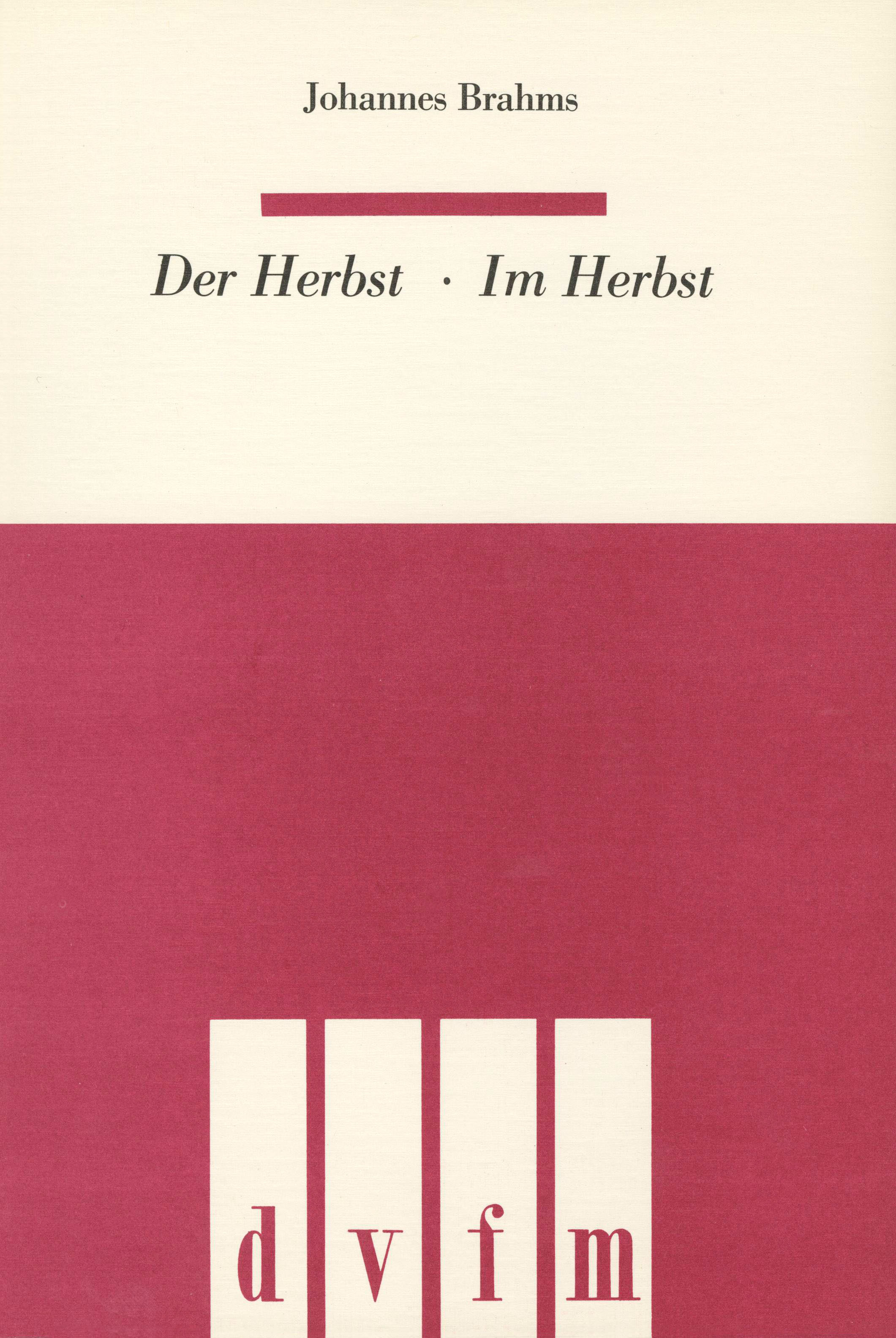 Johannes Brahms - Der Herbst (1886) | Im Herbst (1888) op. 104/5 - Cover