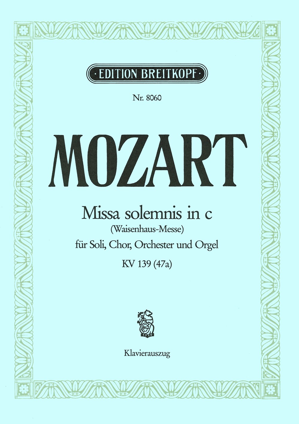 Wolfgang Amadeus Mozart - Missa solemnis in c K. 139 (47a) - Cover