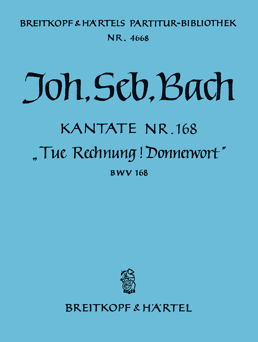 PB 4668 - Kantate BWV 168 „Tue Rechnung! Donnerwort“ - Cover