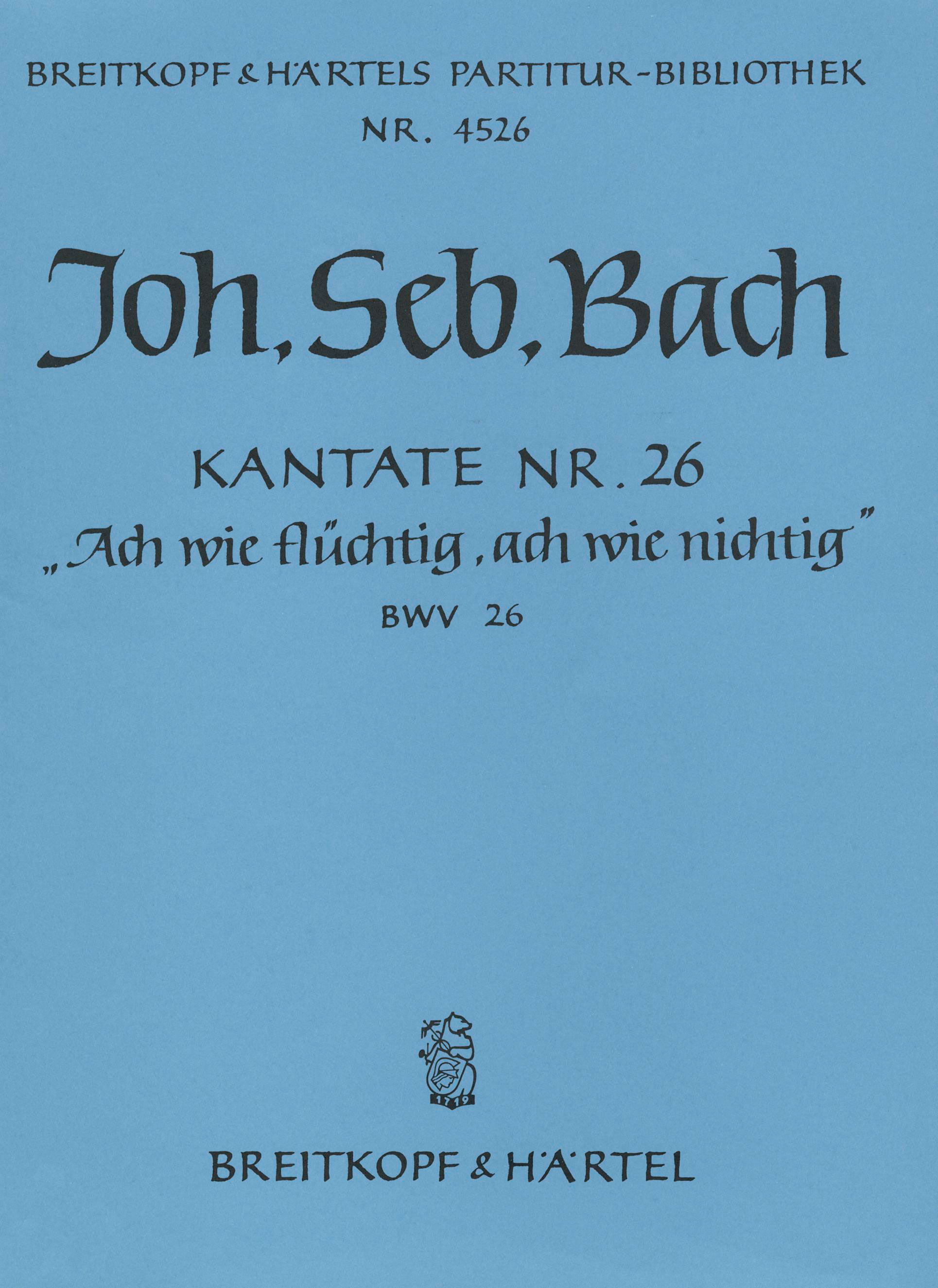 PB 4526 - Cantata BWV 26 “Ah! how weary, ah! how fleeting” - Cover
