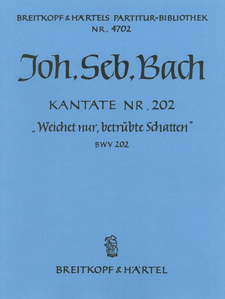PB 4702 - Kantate BWV 202 „Weichet nur, betrübte Schatten“ - Cover