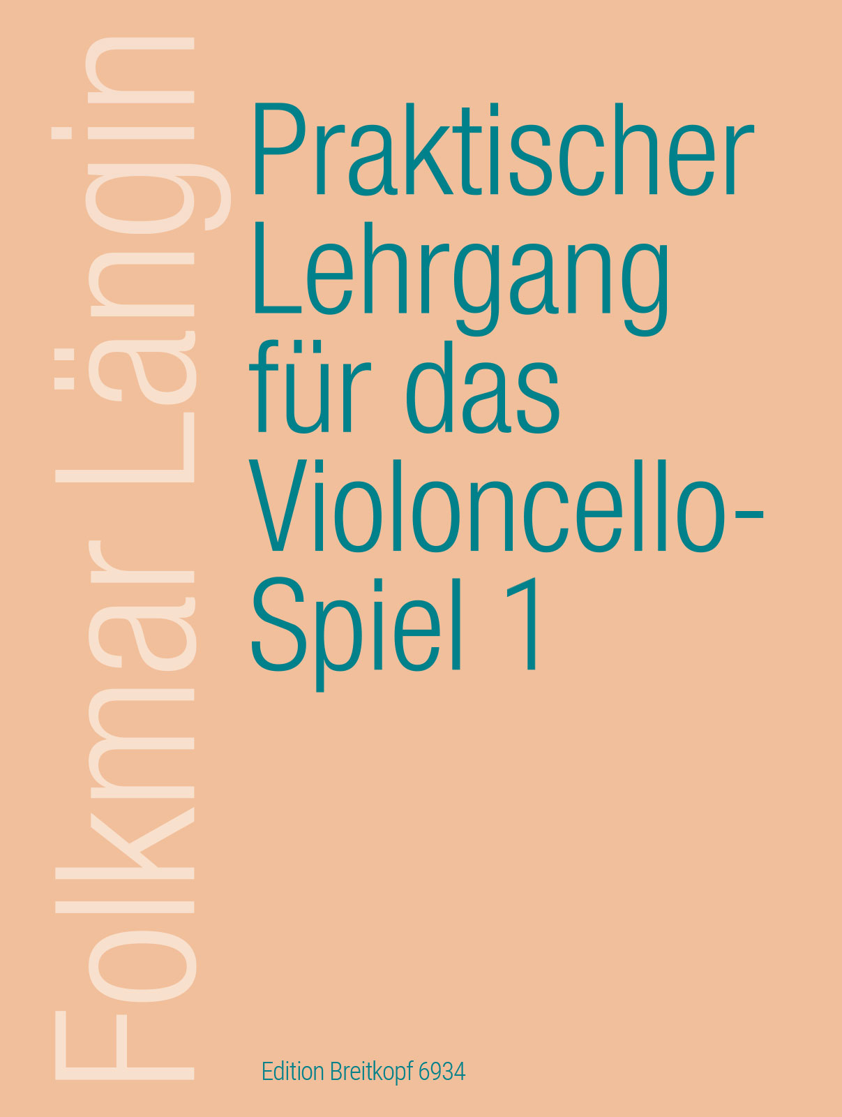 Folkmar Längin - Praktischer Lehrgang für das Violoncellospiel - Cover