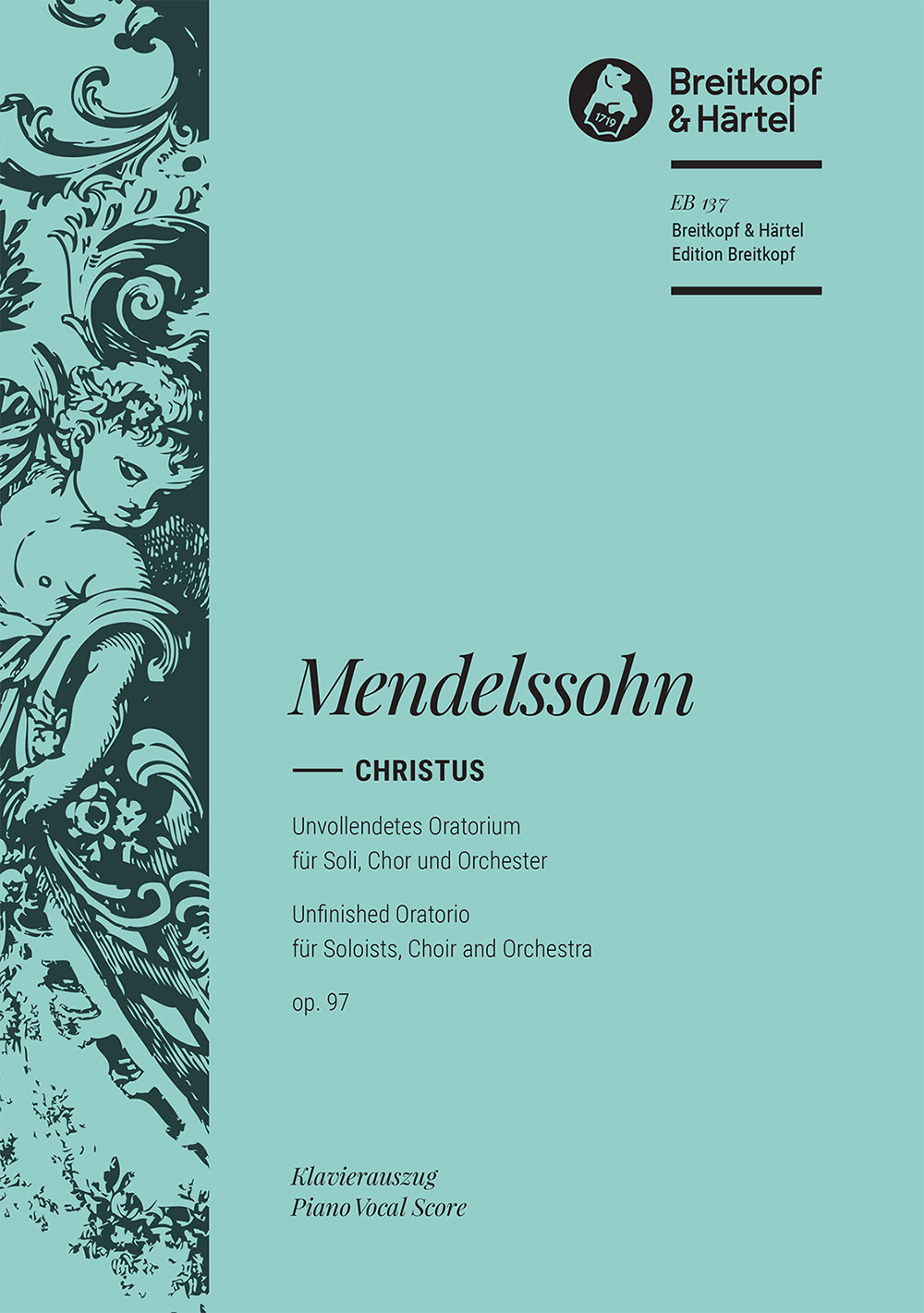 Felix Mendelssohn Bartholdy - Christus [op. 97] MWV A 26 - Cover