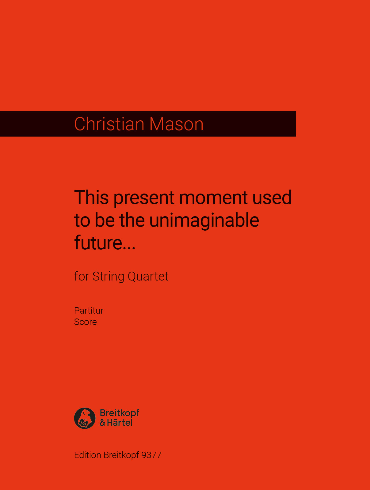 Christian Mason - This present moment used to be the unimaginable future … - Cover