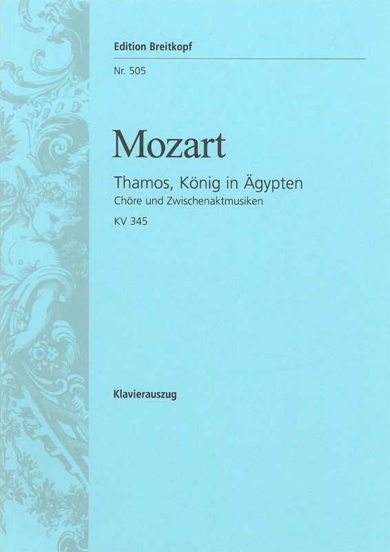 Wolfgang Amadeus Mozart - Thamos, King in Egypt K. 345 (336a) - Cover