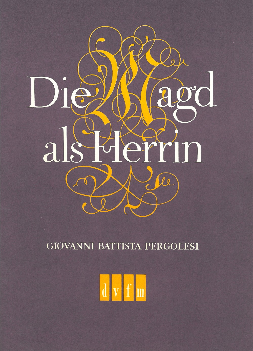 Giovanni Battista Pergolesi - Die Magd als Herrin - Cover