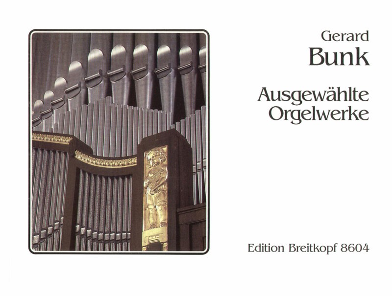 Gerard Bunk - Ausgewählte Orgelwerke - Cover