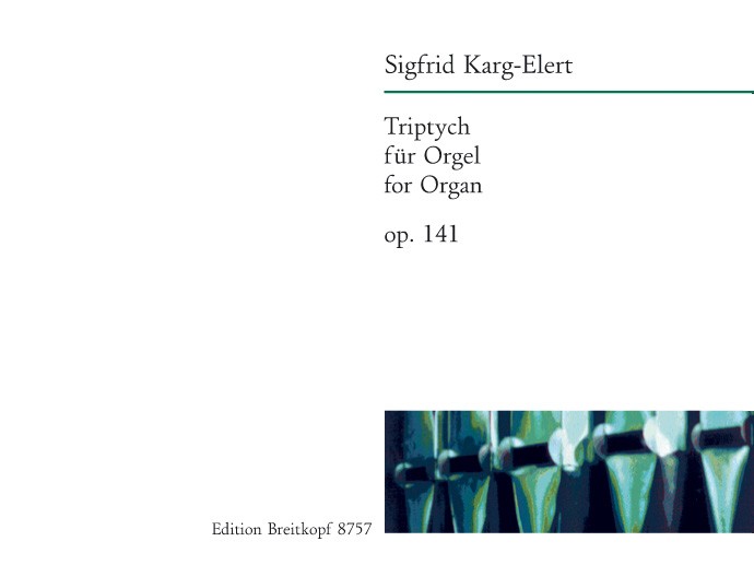 Sigfrid Karg-Elert - Triptych op. 141 - Cover