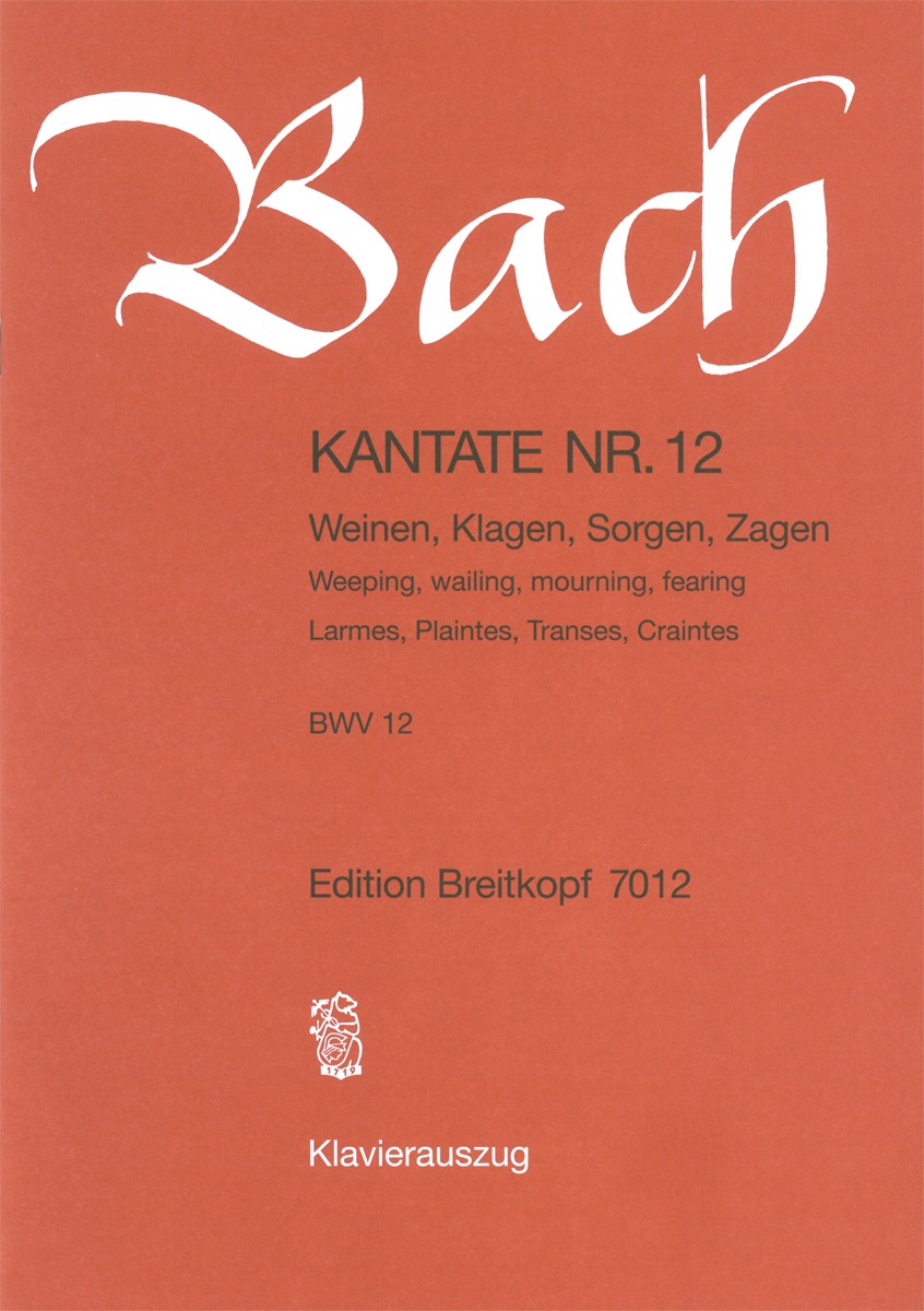Johann Sebastian Bach - Kantate BWV 12 „Weinen, Klagen, Sorgen, Zagen“ - Cover