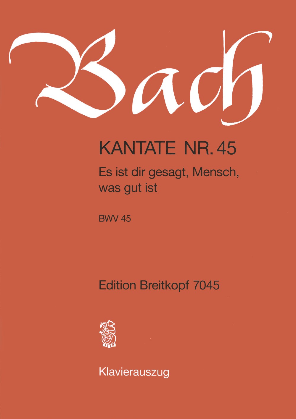 Johann Sebastian Bach - Kantate BWV 45 „Es ist dir gesagt, Mensch, was gut ist“ - Cover