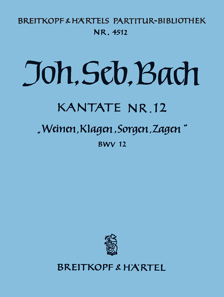 PB 4512D - Kantate BWV 12 „Weinen, Klagen, Sorgen, Zagen“ - Cover
