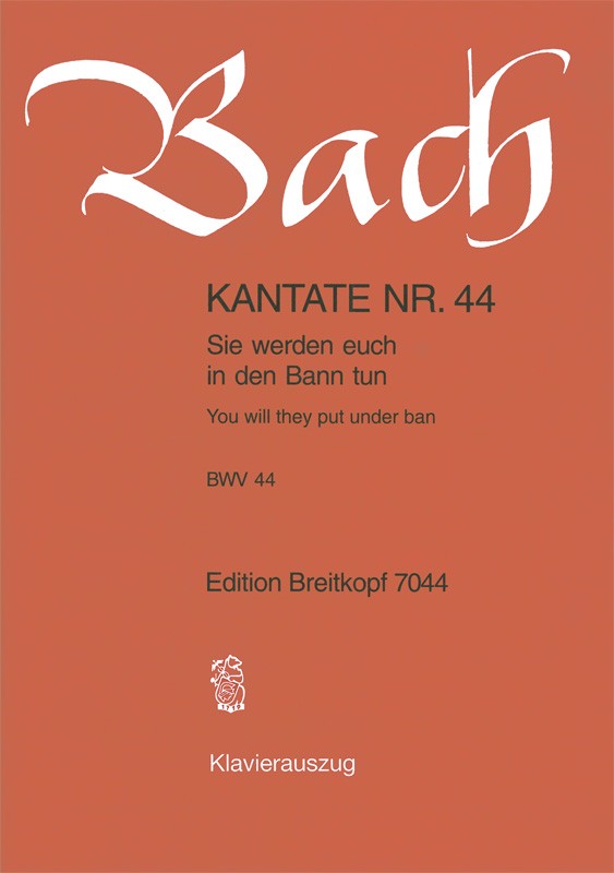 Johann Sebastian Bach - Kantate BWV 44 „Sie werden euch in den Bann tun“ - Cover