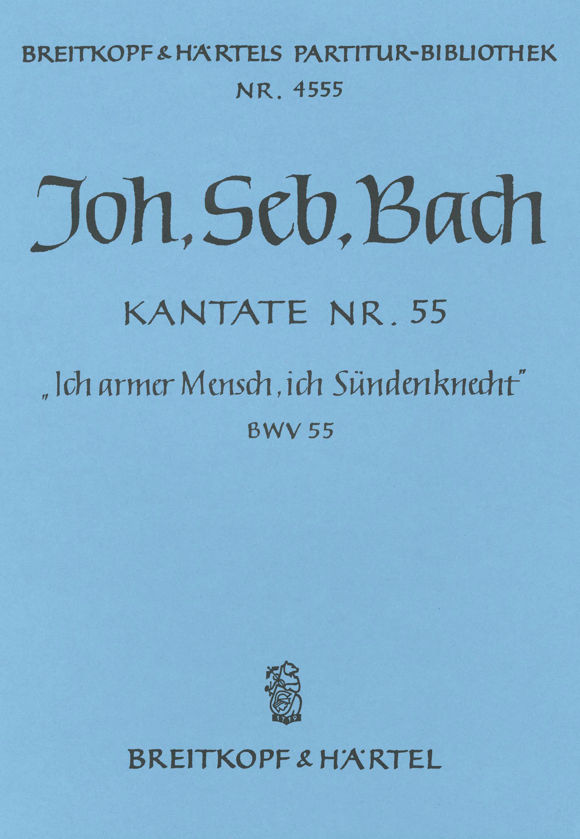 PB 4555 - Cantata BWV 55 “Poor wretched man, a slave of sin” - Cover