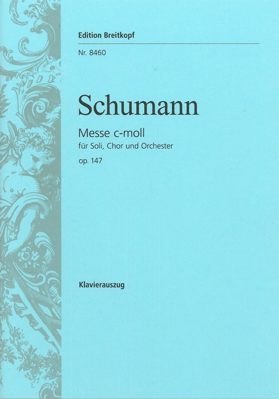 Robert Schumann - Mass in C minor Op. 147 - Cover