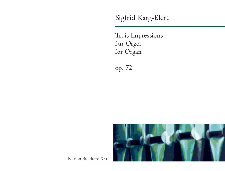 Sigfrid Karg-Elert - 3 Impressions op. 72 - Cover