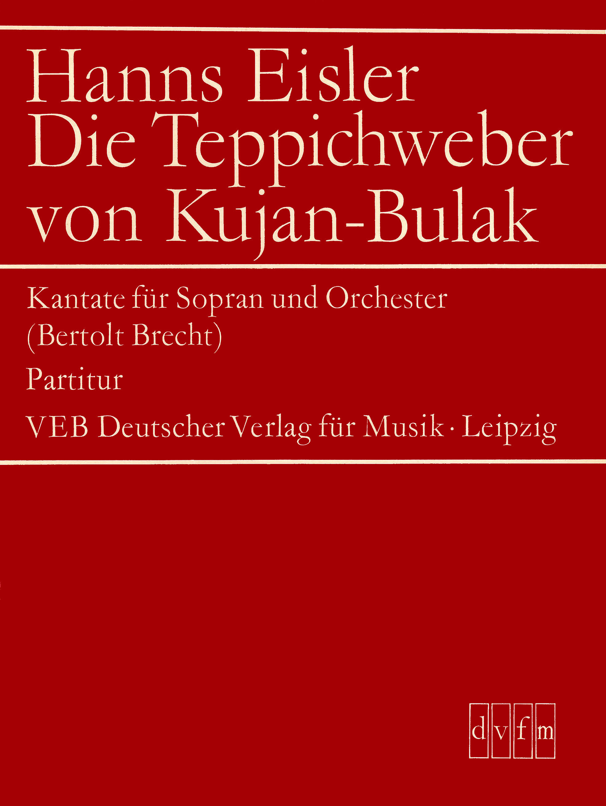 Hanns Eisler - Die Teppichweber von Kujan-Bulak - Cover